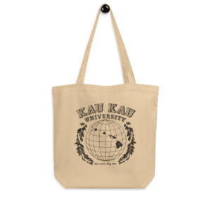 Kau Kau University | Organic Tote